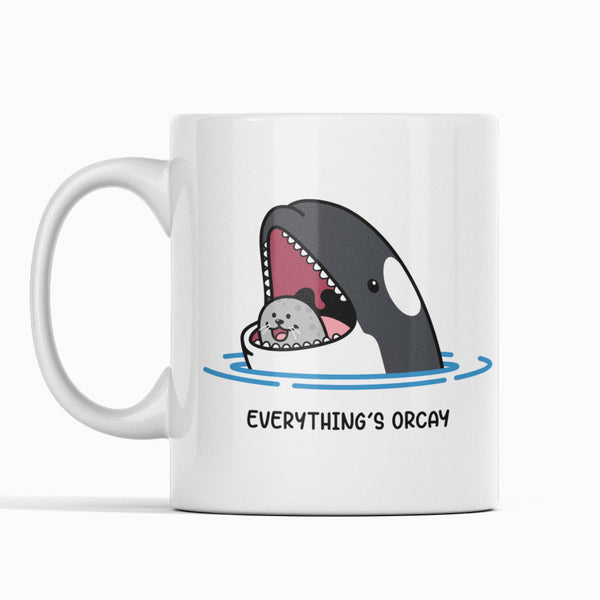 Everything's Orcay Mug