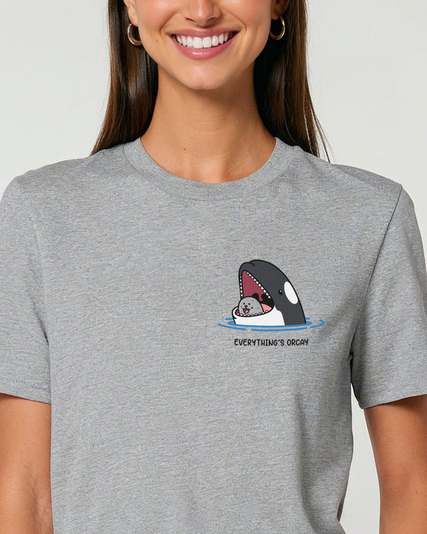 Everything's Orcay T-Shirt