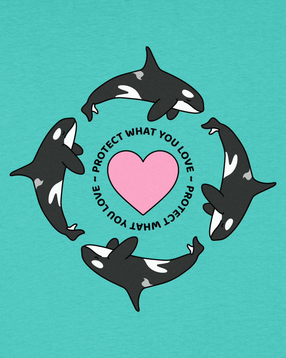 Protect What You Love Orca T-Shirt